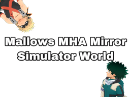 Mallows MHA Mirror Simulator World