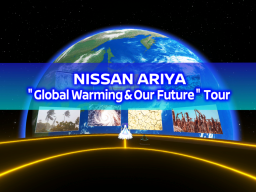NISSAN ARIYA ＂Global Warming ＆ Our Future＂ Tour