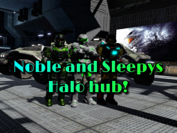 Noble and Sleepys Halo hub