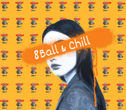8Ball ＆ Chill