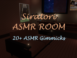 Siratori ASMR Room「しらとりのASMR部屋」ver3․1