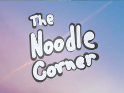 The Noodle Corner
