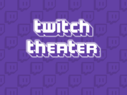 Twitch Theater