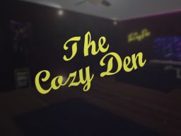 The Cozy Den