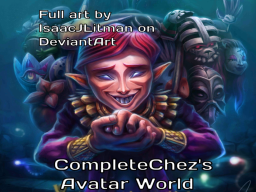 CompleteChez's Avatar World