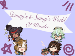 Bunny's ＆ Sunny's World Of Wonder