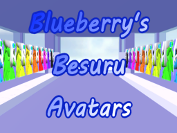 Blueberry's Besuru Avatars