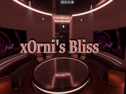 xOrni's Bliss