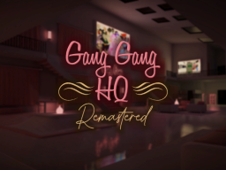 Gang Gang HQ˸ Remastered
