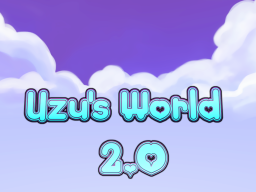 Uzu's World 2․0