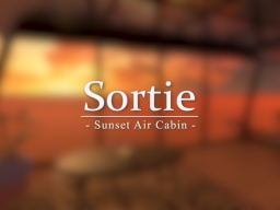 Sortie - Sunset Air Cabin -