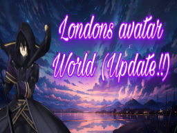 Londons first world （Updateǃ）