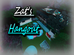 Zat's Hangout