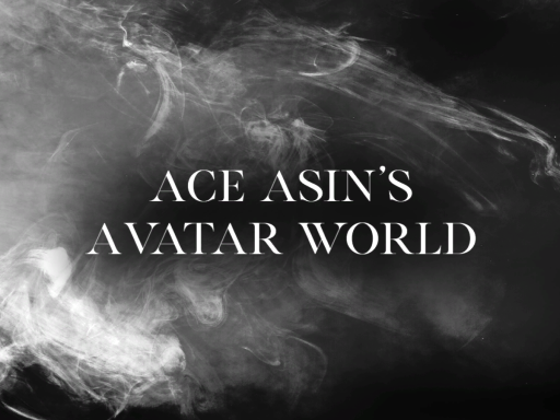 Ace Asin's Avatar World