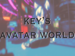 Key's Avatar Worldǃ