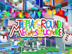 The Playground Megastructure