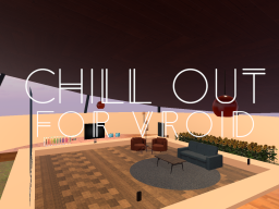 Cill Out for VRoid