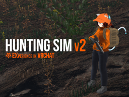 Hunting Sim EXperience in VRChat V2