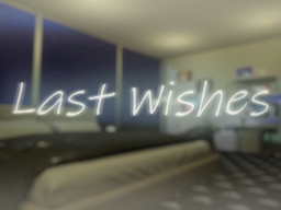 Last Wishes