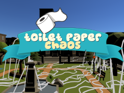 Toilet Paper Chaos