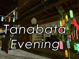 -七夕夕方- Tanabata Evening