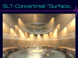 SLT-ConcertHall「Surface」Public