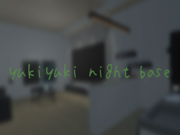 yukiyuki night base