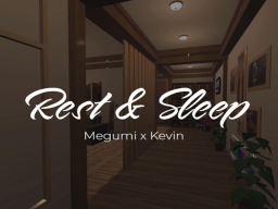 Rest ＆ Sleep - Megumi x Kevin