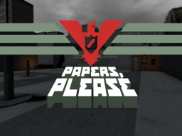 Arstotzka East Grestin Checkpoint Papers Please