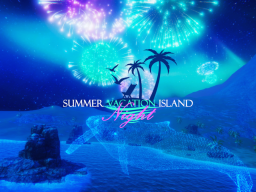 Summer Vacation Island -Night-