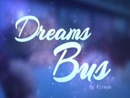 Dreams Bus