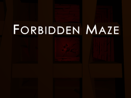 Forbidden Maze