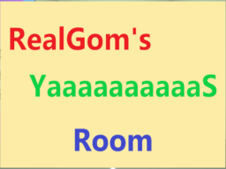 RealGom's Yas Room