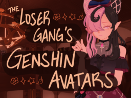 loser gang's genshin avatars