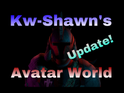 （Updated）Kw-Shawn's Avatar World