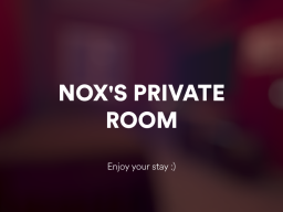Nox's Private Room