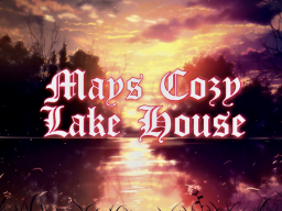 Mays Cozy Lake House