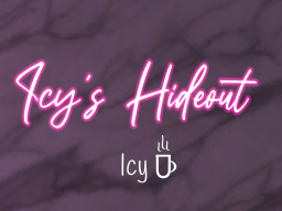 Icy's Hideout
