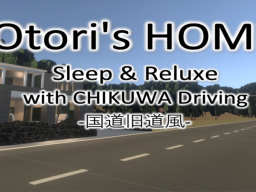 Otori'sHOME with Driving
