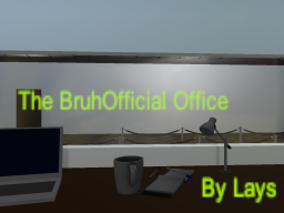 the BruhOffical Office