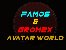 Gromex⁄Famos Avatar World's