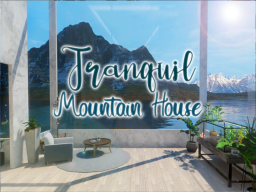 Tranquil Mountain House