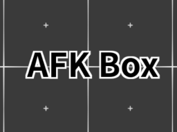AFK Box