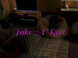 Take A Rest