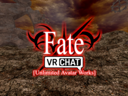 Fate｜VRChat： Unlimited Avatar Works （Private）