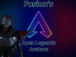 Fusion's Apex Legends Avatar World
