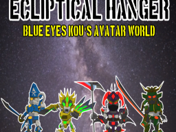 Blue_eyes_kou's avatar world エクリプティカルハンガー
