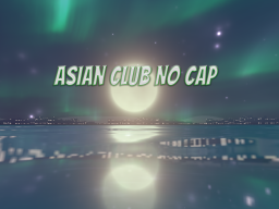 Asian Club No Cap