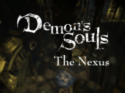 Demon's Souls - The Nexus