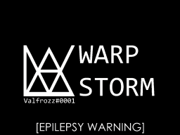 ［WARP STORM］